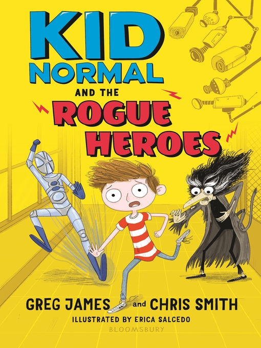 Title details for Kid Normal and the Rogue Heroes by Greg James - Available